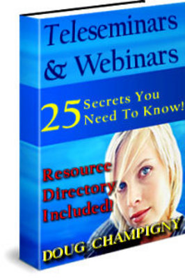 Product picture Teleseminars & Webinars... 25 Secrets You NEED To Know! 